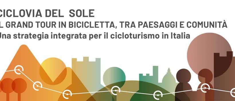 Ciclovia del Sole: a Bologna il convegno nazionale lunedì 6 maggio